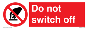 Do not switch off 